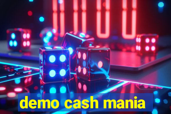 demo cash mania